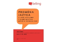 Proměna jazyka a jeho výzkumu v době nových médií a technologií